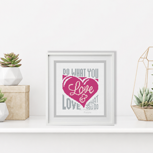 Do What you Love Cross Stitch Pattern by Peppermint Purple