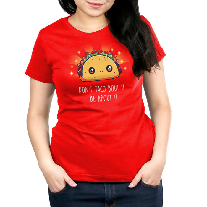 Premium Cotton T-shirt_TeeTurtle Don't Taco Bout It, Be About It apparel featuring a kawaii taco with sparkles around it.