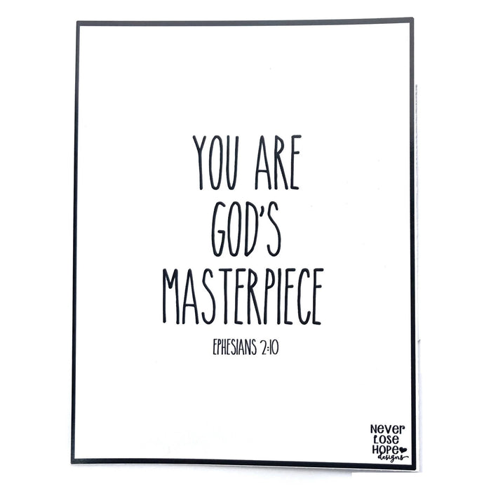 You are God's Masterpiece - Ephesians 2:10