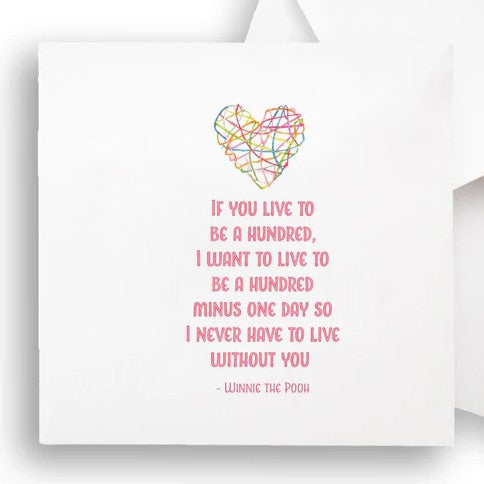 If you live to be a hundred... - Winnie the Pooh