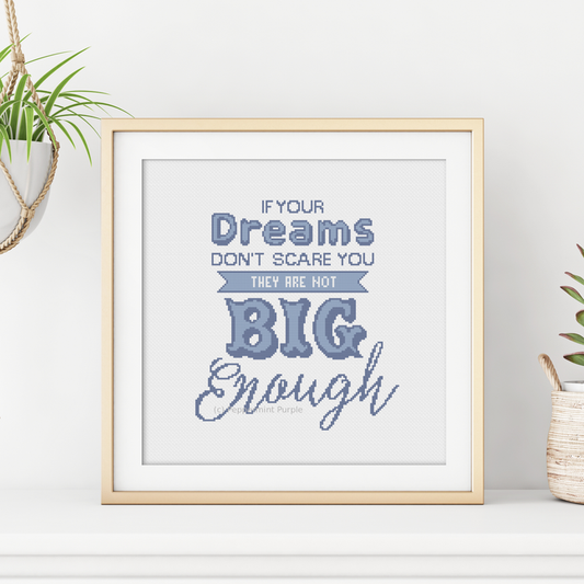 If Your Dreams Don't Scare You Cross Stitch Pattern by Peppermint Purple