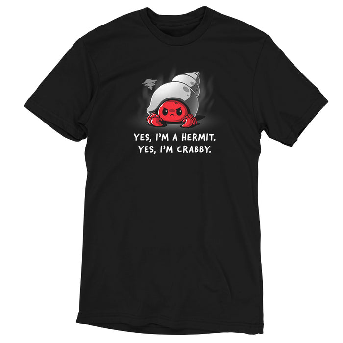 Premium Cotton T-shirt_Teeturtle I'm a Hermit black t-shirt featuring a hermit crab with an angry expression inside its shell. Text below reads, "Yes, I'm a Hermit. Yes, I'm Crabby."