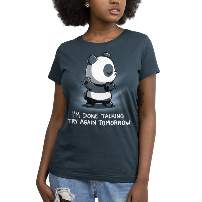Premium Cotton T-shirt_TeeTurtle denim blue I'm Done Talking apparel featuring an illustration of a panda with its eyes closed and arms up, accompanied by the text, "I'M DONE TALKING TRY AGAIN TOMORROW.