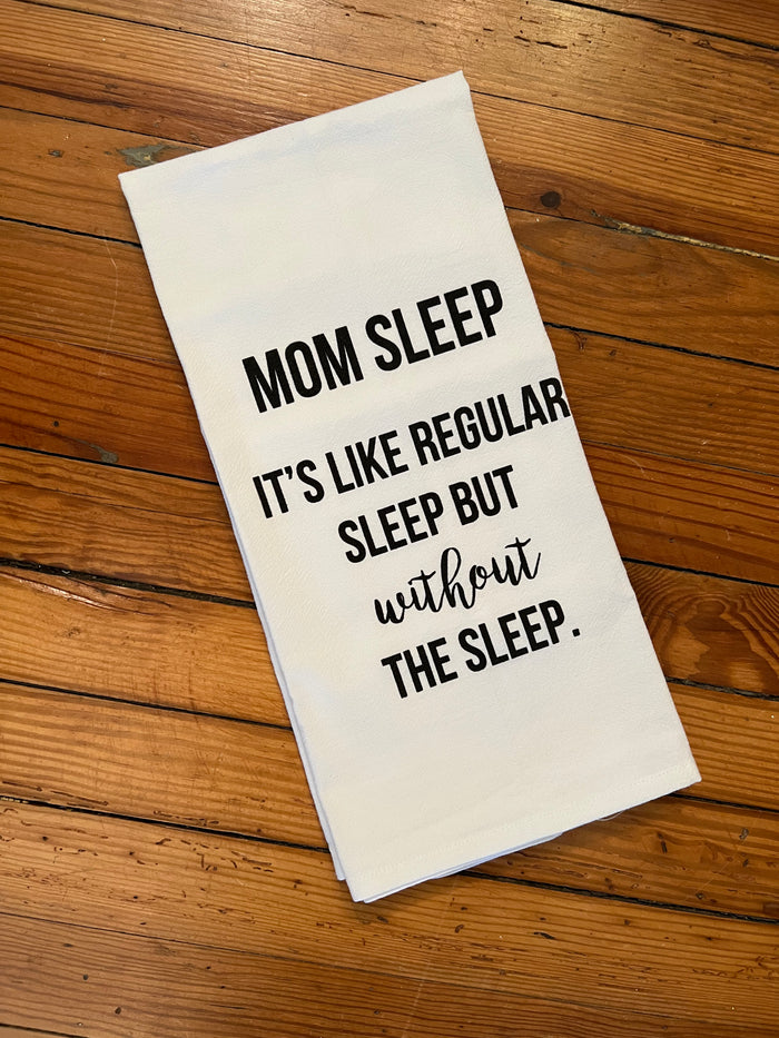 Mom Sleep It’s Like Sleep without Sleep