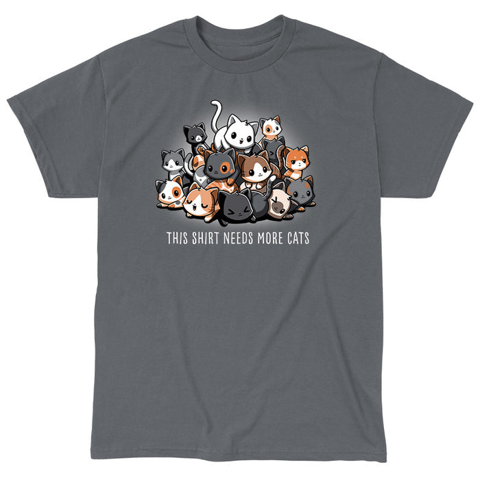 Classic Cotton T-shirt_TeeTurtle charcoal gray Needs More Cats apparel  featuring a pile of different colored cats with various expressions, caption reads "this shirt needs more cats".